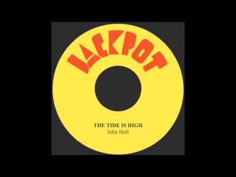 The Tide Is High - John Holt