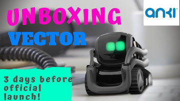 [UNBOXING]  Anki Vector