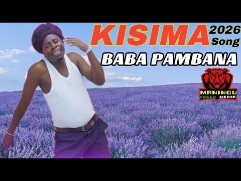 Kisima Song Baba Pambana 2026 