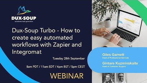 Dux Soup Turbo: How to create easy automated workflows with Zapier and Integromat