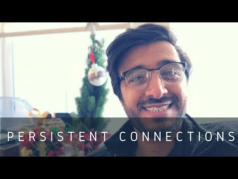 Persistent Connections (Pros and Cons)