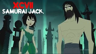 XCVII SAMURAI JACK EPISODE REVIEW