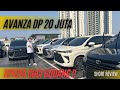 AVANZA DP CUMA 20 JT SELAMA STOCK MASIH ADA | AVANZA 1.5 G CVT SHORT REVIEW