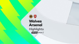 HIGHLIGHTS: Wolverhampton v Arsenal | Premier League