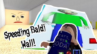 Be Crushed By A Speeding Baldi Wall! / Roblox