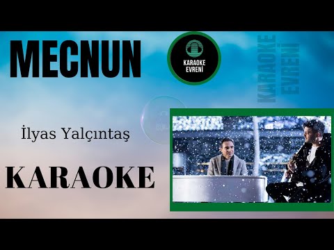 İlyas Yalçıntaş - Mecnun (Sevgilim Senin İçin) - Karaoke