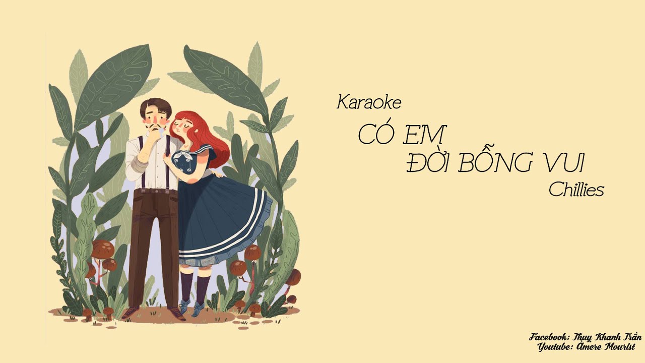 [KARAOKE TONE NỮ] CÓ EM ĐỜI BỖNG VUI - CHILLIES