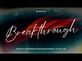 30 DAYS OF BREAKTHROUGH DAY 27 | LIVE PRAYER 3 PM PST FIRE Church
