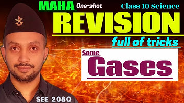 Some GASES || Maha Revision || CLASS 10 Science in NEPALI || SEE preparation