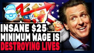 Woke $25 Minimum Wage INSTANTLY FAILS 10,000 FIRED In First Month \& It's Getting Worse!