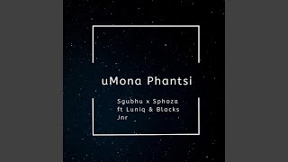 Umona Phantsi (feat. LuniqSA & Blackjnr)