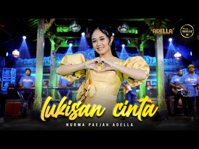 LUKISAN CINTA - Nurma Paejah Adella - OM ADELLA class=