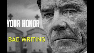 The bad writing of Your Honor - Series review