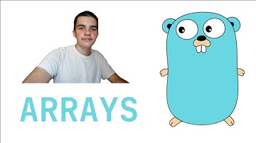 ALL ABOUT ARRAYS IN GOLANG IN 5 MINUTES