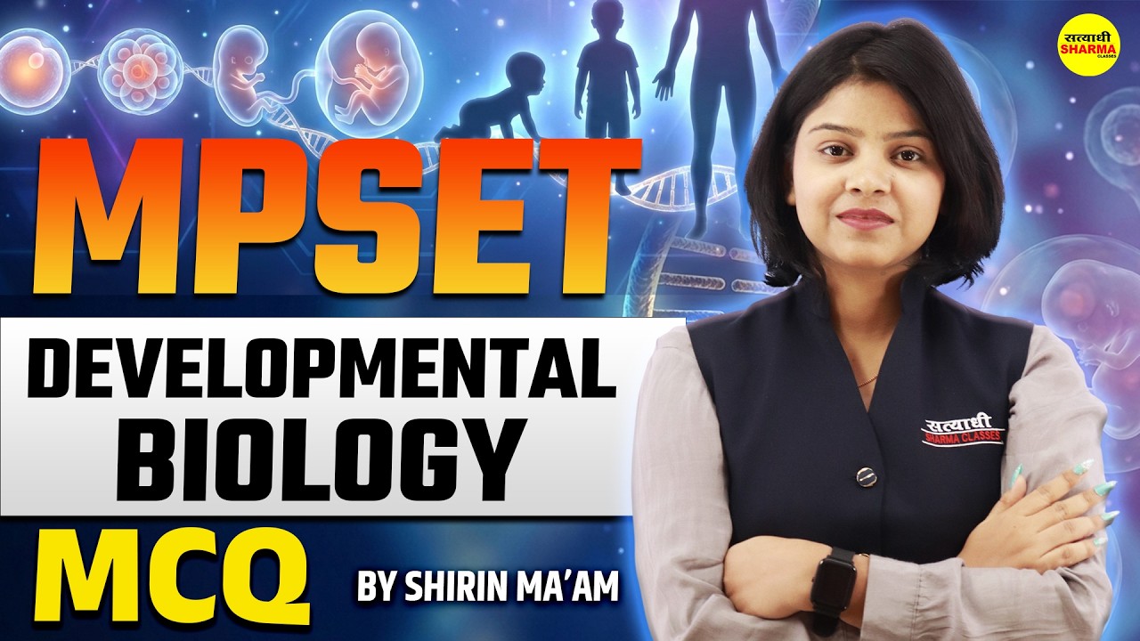 MPSET DEVELOPMENTAL BIOLOGY MCQ | TARGET 1 MARCH | MPSET 2026 BY SHIRIN MA’AM