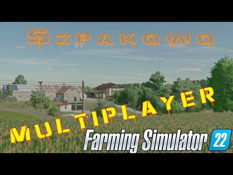 Видео: Farming Simulator 22/ MP/***Карта "Szpakowo"***01