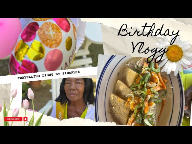 Mama’s #Raw and Riveting #79th Birthday Vlogg