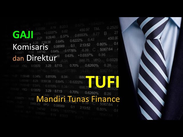 Mandiri Tunas Finance - Gaji Komisaris dan Direktur 2019 class=