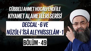 Kıyamet Alametleri 49. Ders (Deccal 6. Bölüm - Nüzûl-i 'Îsâ Aleyhisselâm 1. Bölüm) 15 Şubat 2007