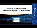 Safer’s Tips & Tricks to Optimizing 9 Favourite FME Transformers