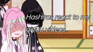 Hashiras react to my giyuu videos||plot twist at the end||made by:Yukii||MY AU