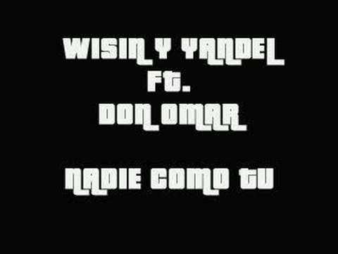 Wisin y Yandel ft. Don Omar - Nadie Como Tu