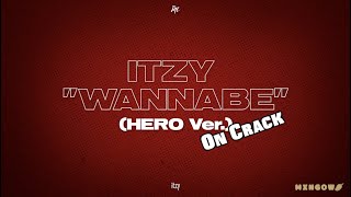 ITZY Wannabe Dance Practice (Hero ver.) ON CRACK