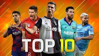 Top 10 Real Goal Machines In Football 2019