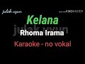 Kelana - Karaoke no vokal - Rhima Irama