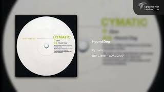 Cymatic - Hound Dog (Box Clever | BOXCL007) [Dubstep]