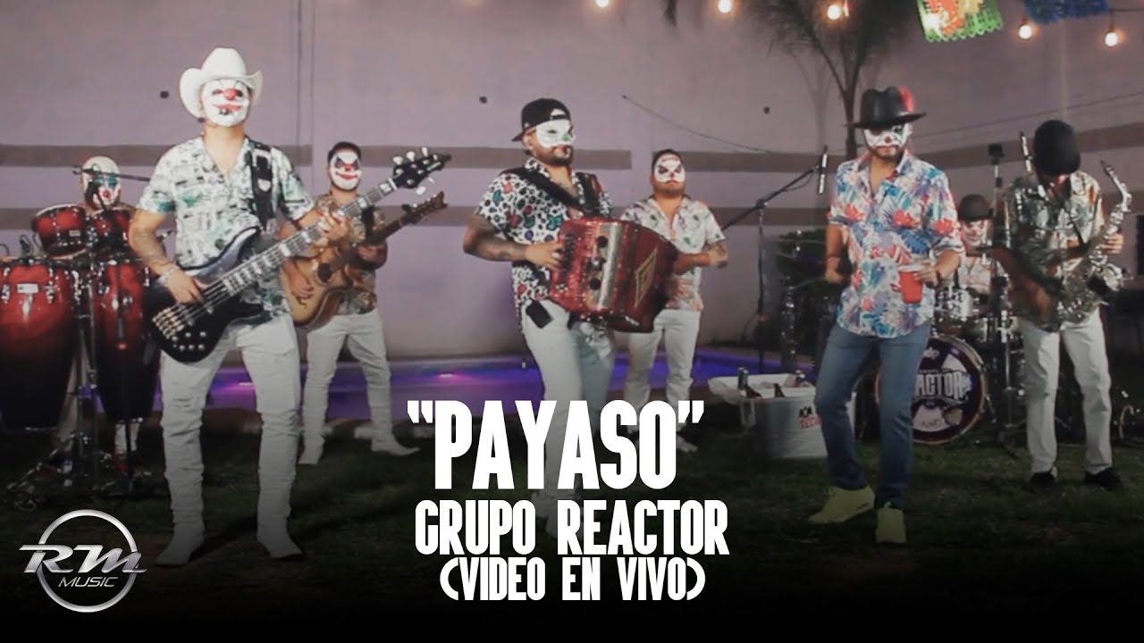 Payaso - (En vivo) - Grupo Reactor (2024)