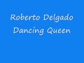 Roberto delgado  dancing queen