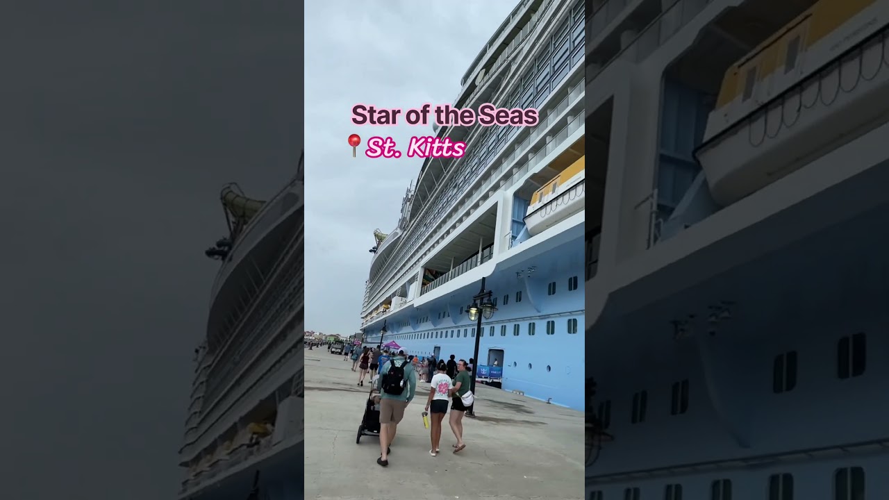 Royal Caribbean’s Star of the Seas at St. Kitts #royalcaribbean #caribbeancruise