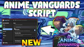 *NEW* Anime Vanguards Script (PASTEBIN 2026) (MACRO, AUTO PLAY LEVEL, CLAIM REWARDS)