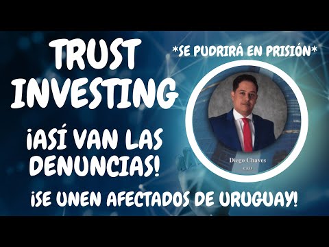 Trust Investing ¿CÓMO VA EL CASO?