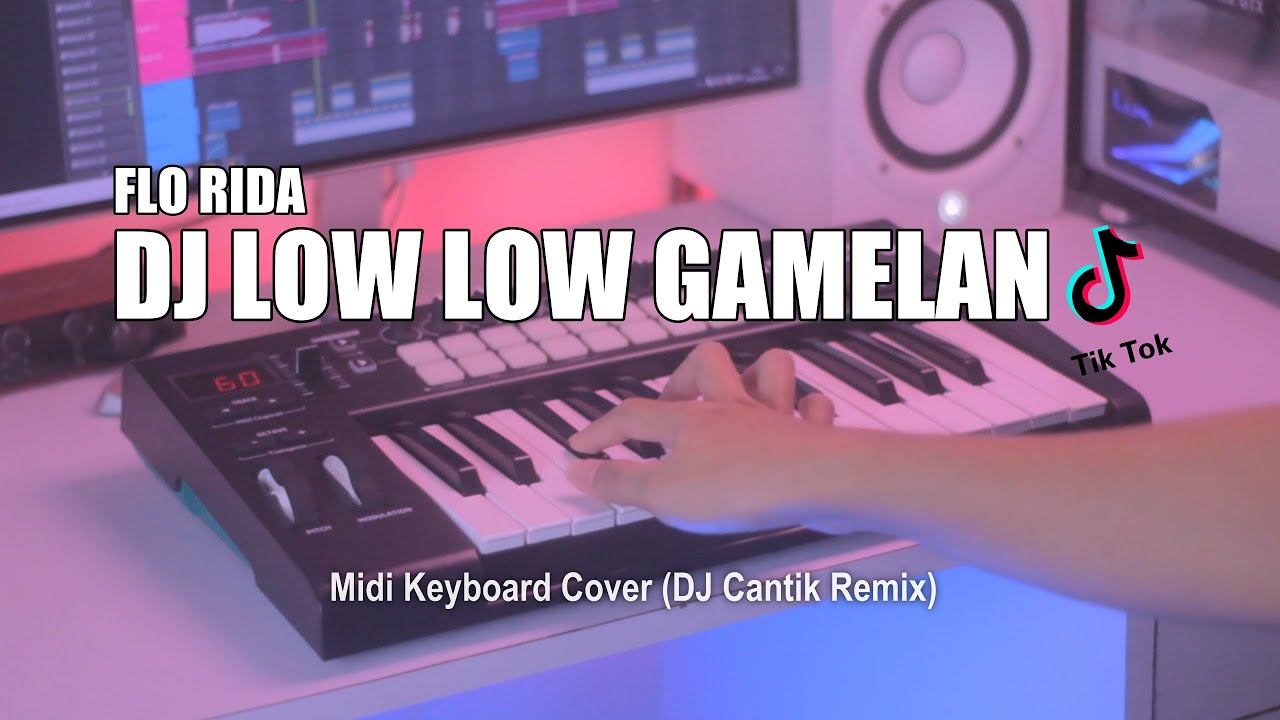 DJ Low Low Gamelan Tik Tok Remix Terbaru 2021 (DJ Cantik Remix)