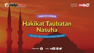 Tabligh Akbar : Hakikat Taubatan Nasuha l Ustadz Abu Fairuz Ahmad Ridwan, M.A.