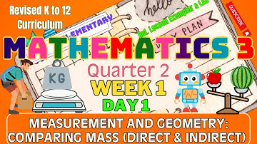 Grade 3 Math Q2 Week 1 Day 1 | Comparing Mass (Direct & Indirect) | Revised K-12 MATATAG Curriculum