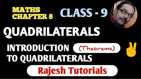 Quadrilaterals Class 9 | Class 9 Maths Chapter 8 | NCERT Solutions ✌️Theorems ✌️