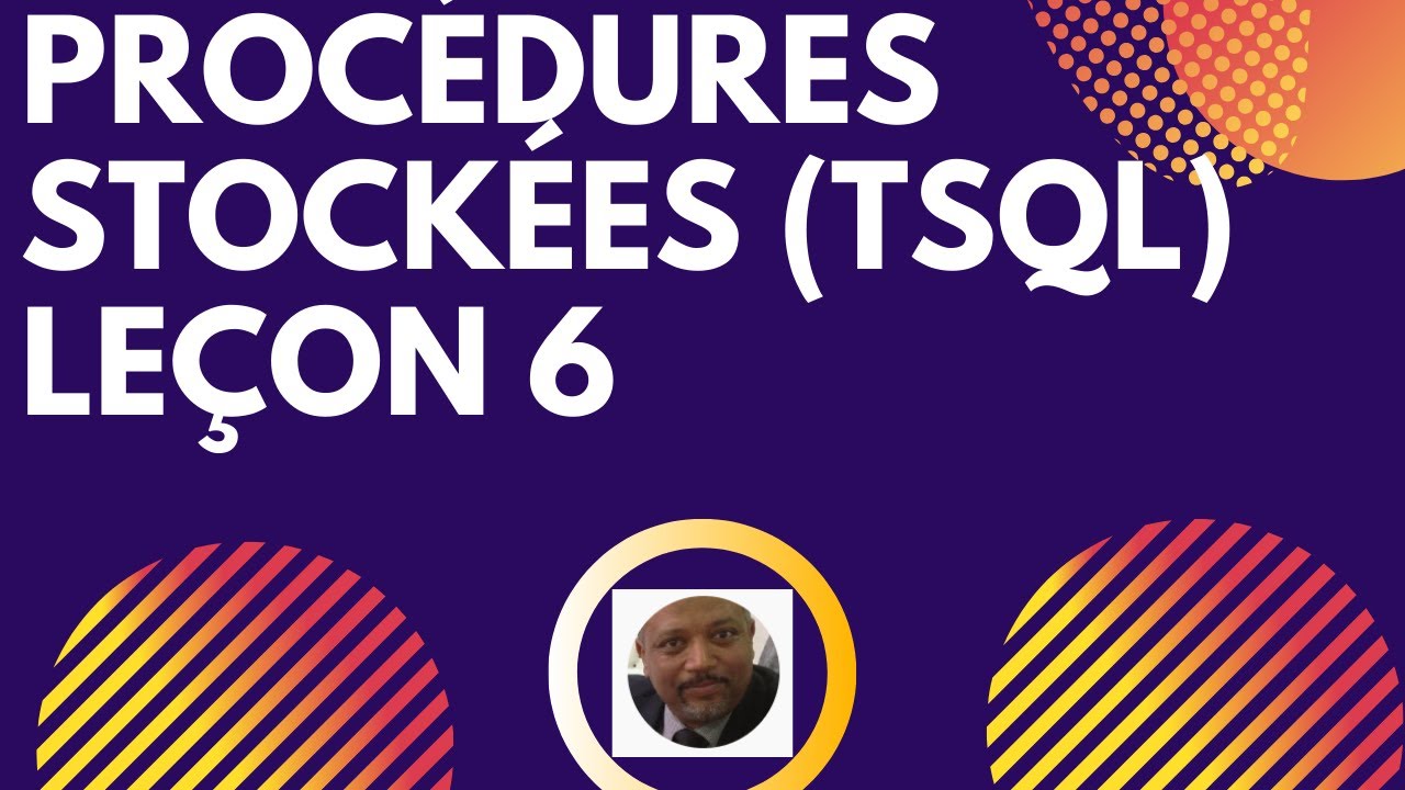 Transact SQL الشرح بالدارجة ( Leçon 6) -Les procédures stockées- - YouTube