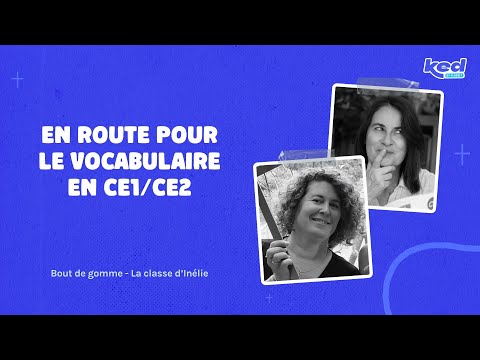 KED25 Bout De Gomme La Classe D Inelie En Route Pour Le Vocabulaire En CE1 CE2 