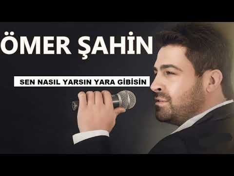 YARA GİBİSİN-ÖMER ŞAHİN