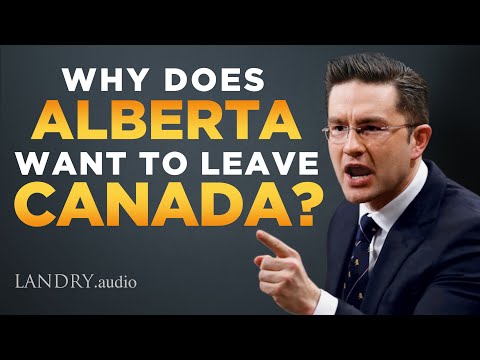 Why Does Alberta Want To Leave Canada? Pierre Poilievre on Landry.Audio