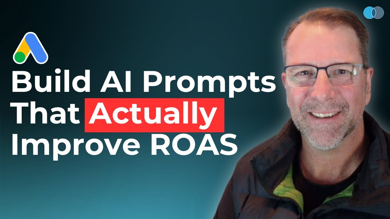 Build Google Ads AI Prompts That Actually Improve ROAS