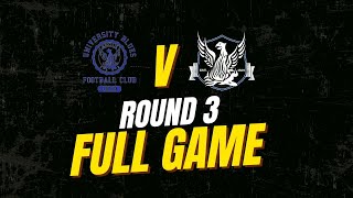 Round 3 - University Blues v University Blacks 2025 FULL GAME