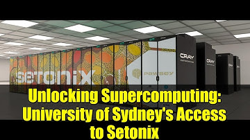 Unlocking Supercomputing: University of Sydney