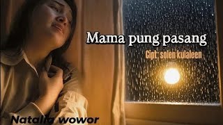 Natalia wowor - mama pung pasang (official musik vidio) lagu ambon terbaru kisah film 