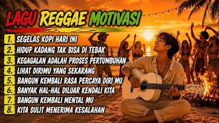 KUMPULAN REGGAE MOTIVASI 2026 || SEGELAS KOPI HARI INI || SLOW REGGAE MOTIVASI SANTAI 