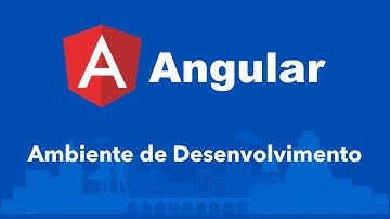 Curso Angular #02: Ambiente de Desenvolvimento (Node.JS, TypeScript, Angular CLI)