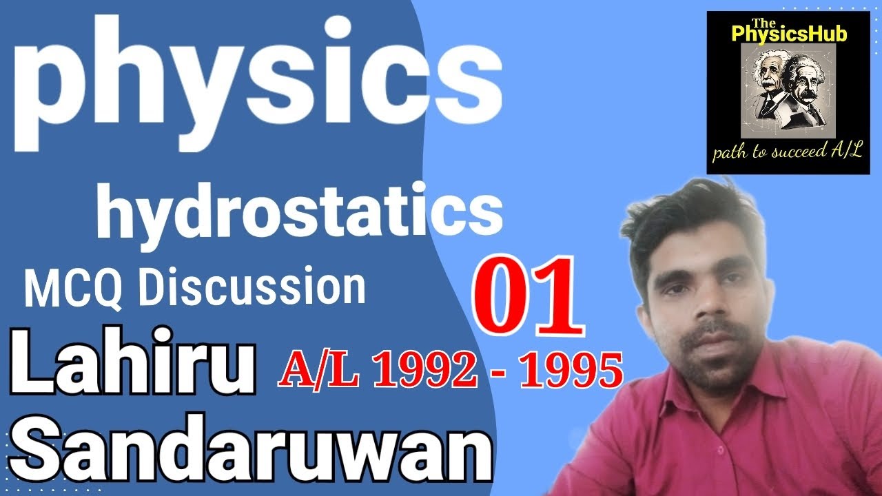 Physics| Mechanics| Hydrostatics 01| A/L 1992-1995| MCQ Discussion| English Medium